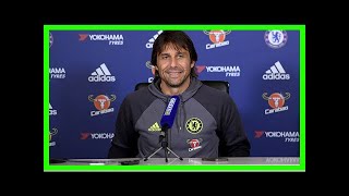 Chelsea press conference live: antonio conte on roma