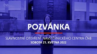 Pozvánka: Slavnostní otevření Návštěvnického centra ČNB, sobota 21. května 2022