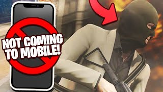 Why GTA 5 is NOT coming out on Mobile