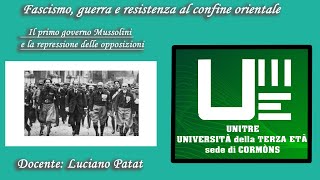 UNITRE Cormòns - Il primo governo Mussolini e la repressione delle opposizioni