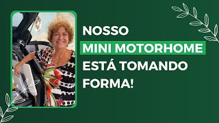 O nosso Mini Motorhome está tomando forma!