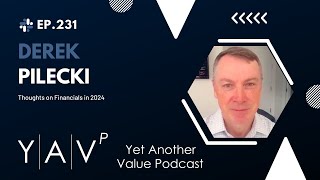 Gator Capital Management's Derek Pilecki shares his thoughts on Banks and Financials in 2024