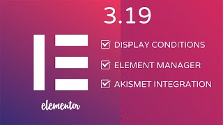 Elementor 3.19 is here - Exciting New Features Released