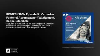 REDIFFUSION Épisode 9 : Catherine Fontenel Accompagner l'allaitement, #appelletonibclc