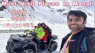 Must Visit Places in Manali | 2 Day Trip | Atal Tunnel | Sollang Valley | Sissu Village | Manali Leh