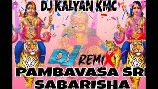 PAMBAVASA SRI SABARISHA ayyappa// Dj SONG MIX BY-DJ KALYAN KMC