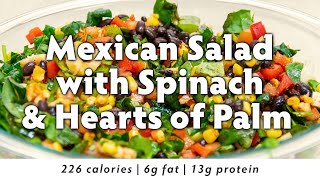 Mexican Salad with Spinach and Hearts of Palm