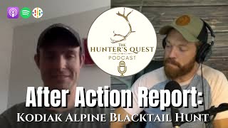 AFTER ACTION REPORT: KODIAK ALPINE BLACKTAIL HUNT