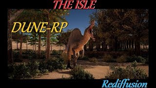 Live-The Isle-De 21h00 à minuit sur DUNE-RP :)