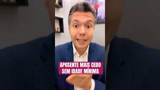 Aposente mais cedo e sem idade mínima #inss #previdenciario