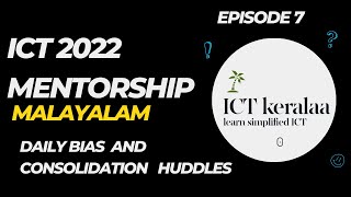 ict 2022 mentorship episode 7 , daily bias and consolidation huddles