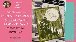 Quick Class #52 - Fragrant Forest & Forever Forest Cards