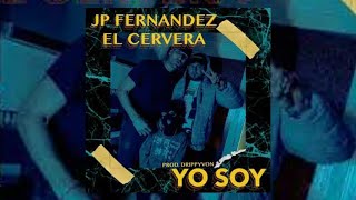 Yo Soy - JP Fernández X El Cervera