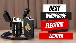 Best Windproof Electric Lighter | Ultimate Top 5 Picks!