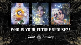 Pick A Card 🌹WHO IS YOUR FUTURE SPOUSE?! ALL ABOUT THEM🌹