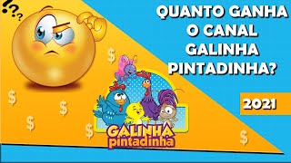 💰👉 Quanto fatura o Canal Galinha Pintadinha quanto ganha o canal Galinha Pintadinha 2021 #Shorts