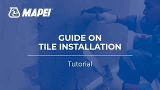 Mapei Singapore - Guide on Tile Installation