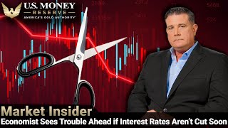 Market Insider: May 28, 2024 | Economist Sees Trouble Ahead if Interest Rates Aren't Cut Soon