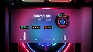 N1GHT R1DER - Fight Club