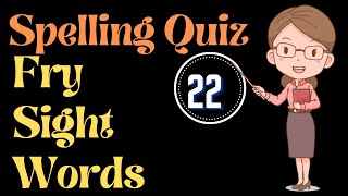 Spelling Quiz| Fry Words| Sight Words| Sight Words for Readers