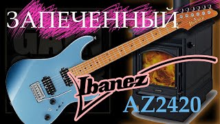 Ibanez AZ2420 обзор от GAIN OVER