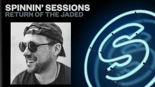 Spinnin' Sessions 474 - Guest: Return Of The Jaded