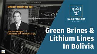 Green Brines & Lithium Lines In Bolivia w/ David Horgan Chairman Clontarf Energy #clon