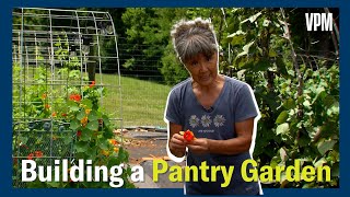 Building a Beautiful Pantry Garden