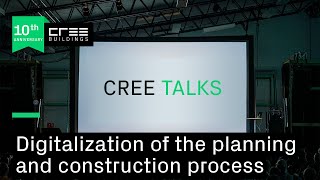 CREE TALK: Digitalization of the planning and construction process