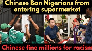 Nigeria close down Chinese supermarket in Abuja for saying Nigerians can’t come in their supermarket