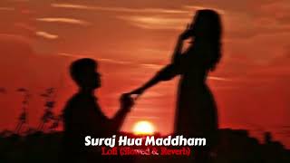 Suraj Hua Maddham lofi (Slowed & Reverb) | Old is gold | #sonunigam #alkayagnik || AXL MUSIC