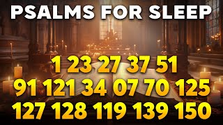 Psalms For Sleep - Psalm 1, 23, 27, 37, 51, 91, 121, 122, 123, 124, 125, 127, 128, 129, 139, 150