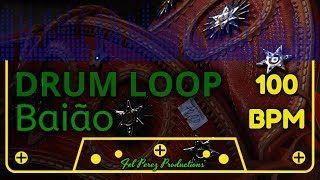 BAIÃO - DRUM LOOP 100 BPM (Brazilian Rhythm) LOOP DE BATERIA