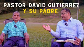 Pastor David Gutiérrez y su padre