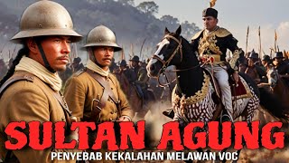 Sejarah Raja Sultan Agung: Strategi Perang Mataram Melawan VOC