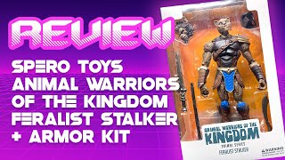 Animal Warriors of the Kingdom Feralist Stalker and Feralist Armor Set Review