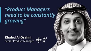 A Sr. Product Manager from Zid's experience in Product Faculty's Advanced Product Management Program