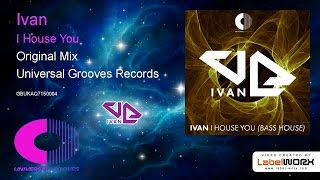 Ivan Oliver - I House You (Original Mix)