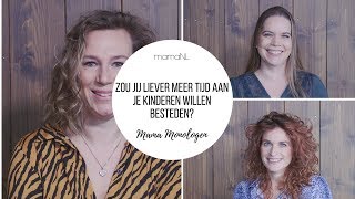 ZOU JIJ LIEVER MEER TIJD AAN JE KINDEREN WILLEN BESTEDEN?