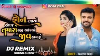 DJ remix fon Aayo Aaj tamaro Raji thayi gayo jiv Aamari New trending song singar Rakesh barot insta