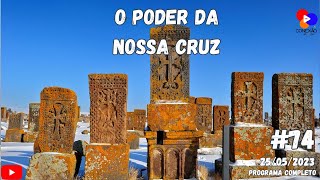 O PODER DA NOSSA CRUZ - PROGRAMA 74