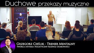 Duchowe przekazy muzyczne Holistic Camp - Grzegorz Cieślik Trener Mentalny