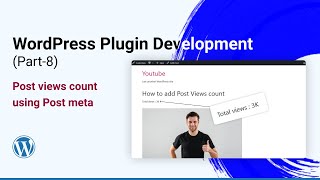 Add views count in blog posts, Post meta - WordPress Custom Plugin Development 2021in Hindi (Part-8)