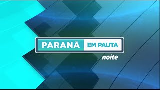 Paraná em Pauta Noite -  24/09/2024