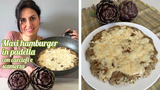 Maxi hamburger con carciofi e scamorza affumicata