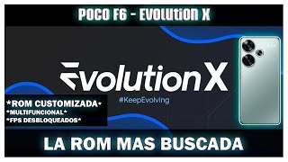 Poco F6 - Evolution X ! HA LLEGADO ! FPS MAXIMOS Y MUCHO MAS !