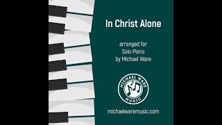 In Christ Alone (Solo Piano)