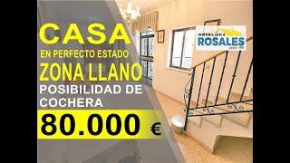 CASA A UN PASO DEL LLANO, POR SÓLO 80.000 €.