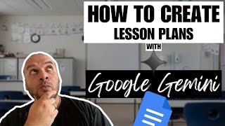 How To Create Lesson Plans With Google Gemini