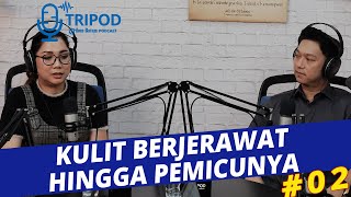 PENYEBAB JERAWAT DAN CARA MENGATASINYA (Part 2) - TRIBUN PODCAST